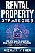 Rental Property Strategies:...