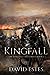 Kingfall (The Kingfall Histories, #1)