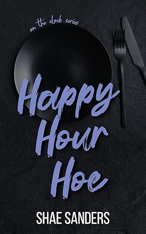 Happy Hour Hoe (On the Clock #2)