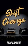 Shift Change