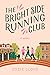 The Bright Side Running Club by Josie Lloyd