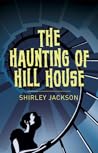 The Haunting of Hill House by Shirley Jackson