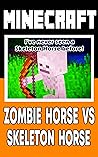 Minecraft: Zombie Horse vs Skeleton Horse