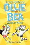 Squeals on Wheels: The Super Adventures of Ollie and Bea 2