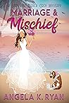 Marriage and Mischief (Sapphire Beach Cozy Mystery Series Book 12)