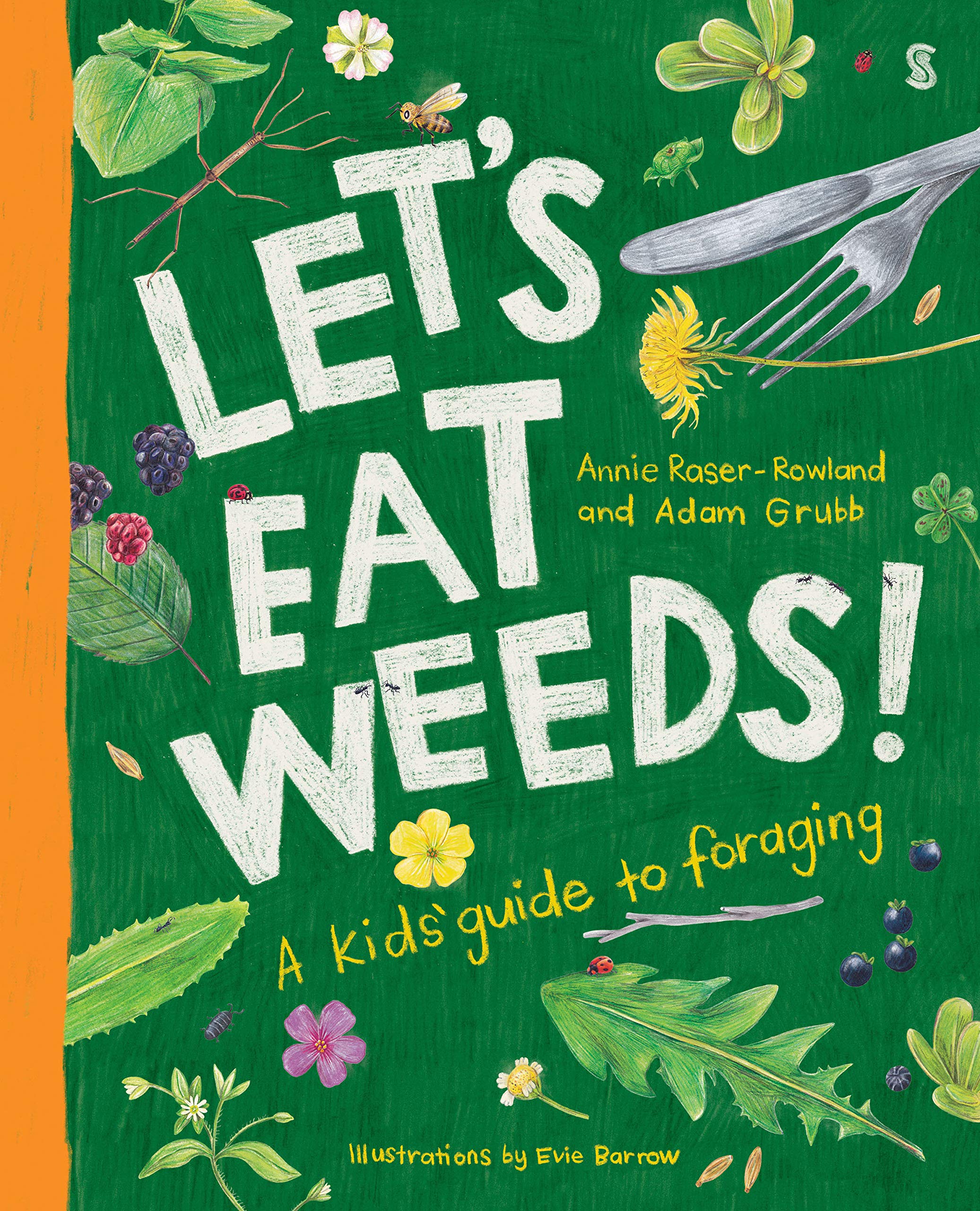 Let's Eat Weeds!: A Kids' Guide to Foraging (Hardcover)
