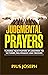 Judgmental Prayers: Turning Your Prayers of Judgment to Victories, Deliverance and Freedom