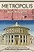 Metropolis: A History of Humankind’s Greatest Invention