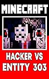 Minecraft: Hacker Vs Entity 303