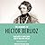 The Memoirs of Hector Berlioz