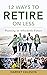 12 Ways to Retire on Less by Harriet Edleson