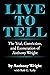 Live to Tell: The Trial, Conviction, and Exoneration of Anthony Wright