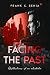 FACING THE PAST: Reflection...