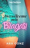 ¡Devuélveme mis bragas!