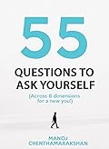 Self coaching: 55 Questions, Across 8 Dimensions For A New You! (Self discovery,Purpose,Talents)
