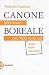 Canone Boreale. 100 opere d...