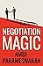 Negotiation Magic by M. G. Parameswaran