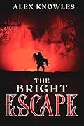 The Bright Escape