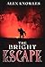 The Bright Escape (The Brig...