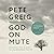 God on Mute by Pete Greig