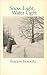 Snow Light, Water Light by Frances Horovitz