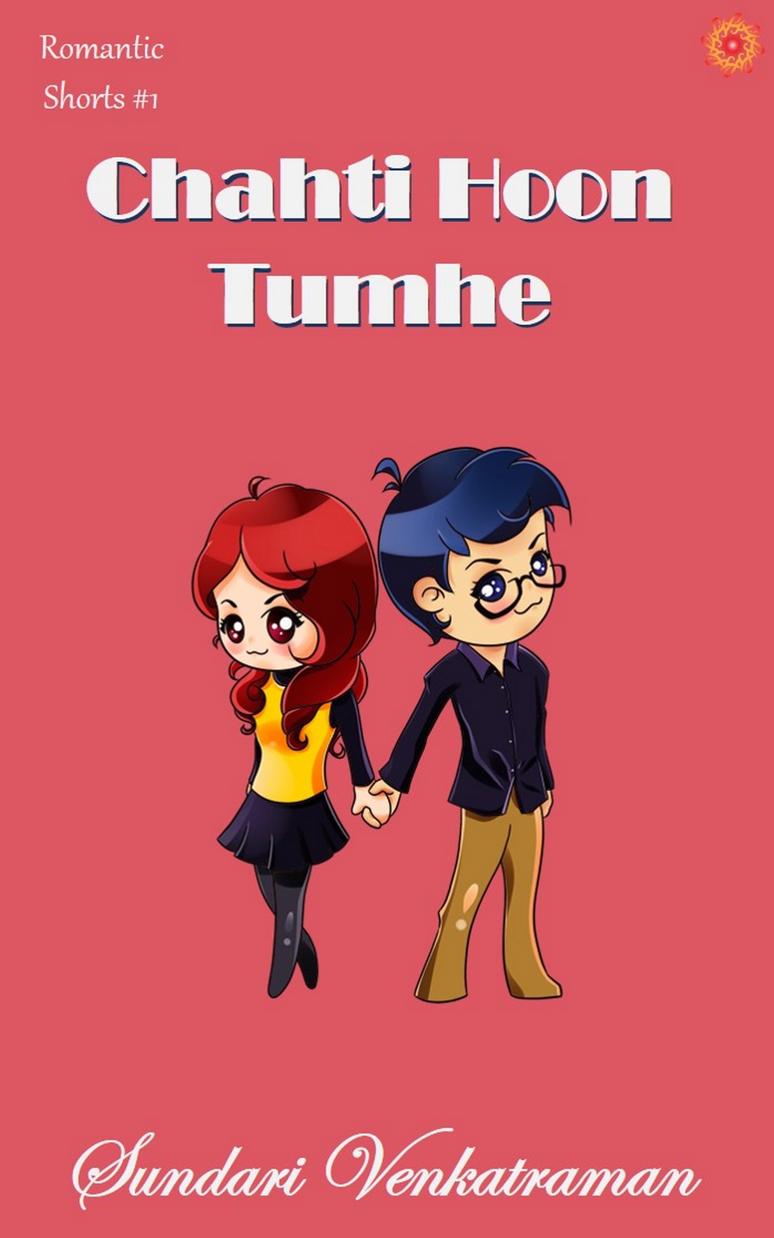 Chahti Hoon Tumhe (Romantic Shorts #1)