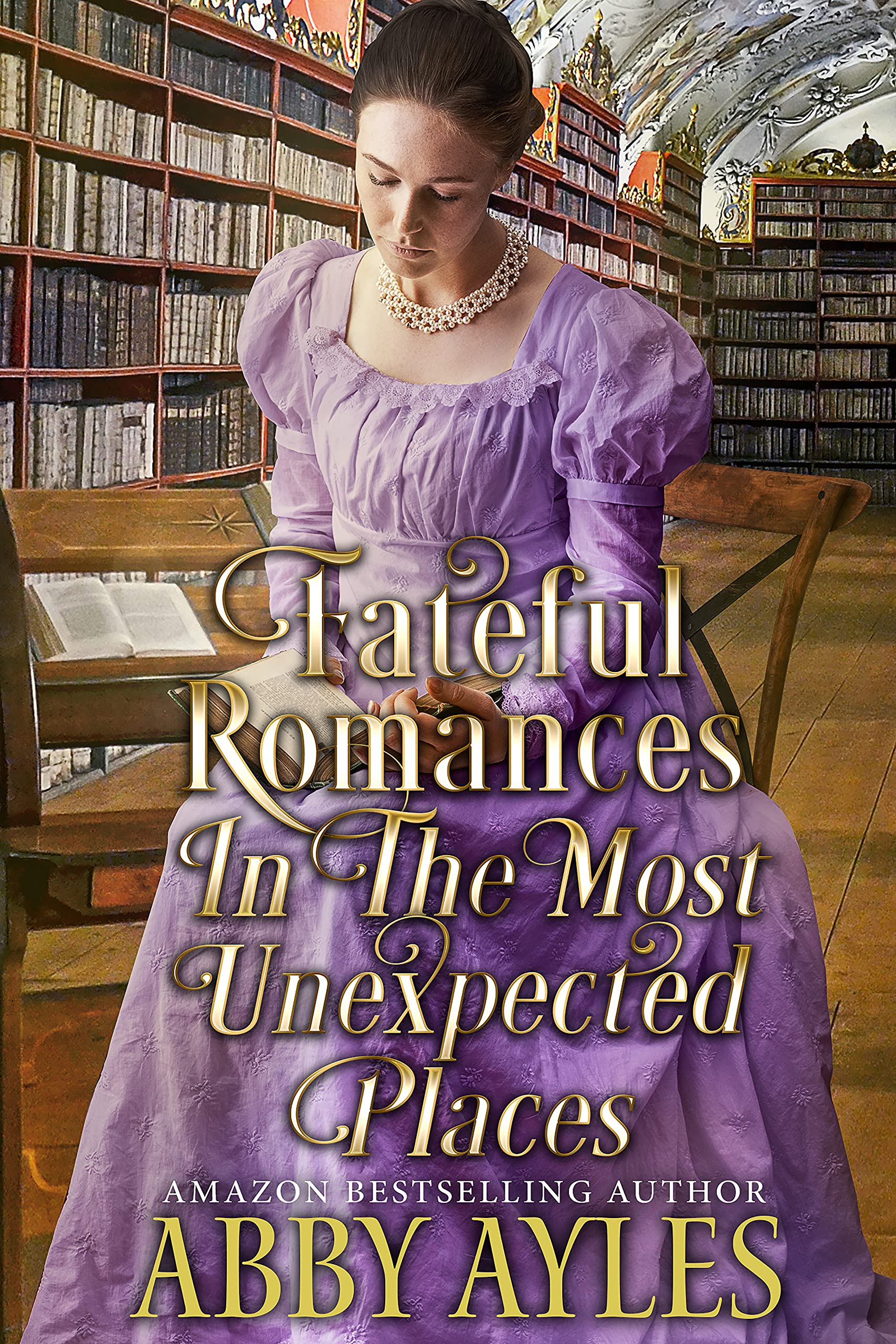 Fateful Romances in the Most Unexpected Places (Kindle Edition)