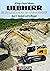 Liebherr - Die Erfolgsgeschichte der Hydraulikbagger Band 1 by Rainer Volkwein Ulf Bï¿½ge