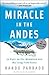 Miracle in the Andes: 72 Days on the Mountain and My Long Trek Home