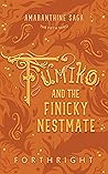 Fumiko and the Finicky Nestmate (Amaranthine Saga #5) Book cover for Fumiko and the Finicky Nestmate (Amaranthine Saga #5)