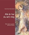 Alle år har du sett meg – Bibel, bønner og salmer gjennom kirkeåret