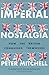 Imperial nostalgia: How the British conquered themselves