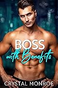 Boss with Benefits (Bosses and Babies #3)