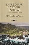 Entre o Mar e a Rocha: Estórias
