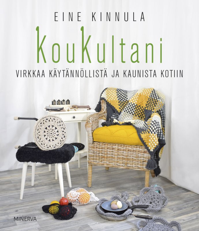 KouKultani – Virkkaa käytännöllistä ja kaunista kotiin (Paperback)