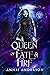 Queen of Fate & Fire (Rogue Ethereal, #6)