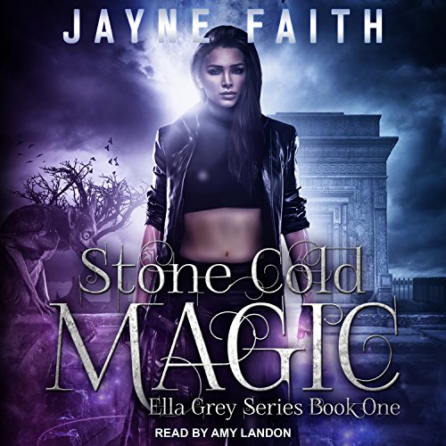 Stone Cold Magic (Ella Grey, #1)