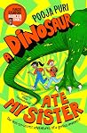 A Dinosaur Ate My...
