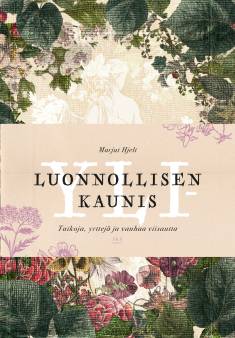 Yliluonnollisen kaunis — Taikoja, yrttejä ja vanhaa viisautta (Hardcover)