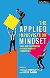 The Applied Improvisation Mindset by Theresa Robbins Dudeck