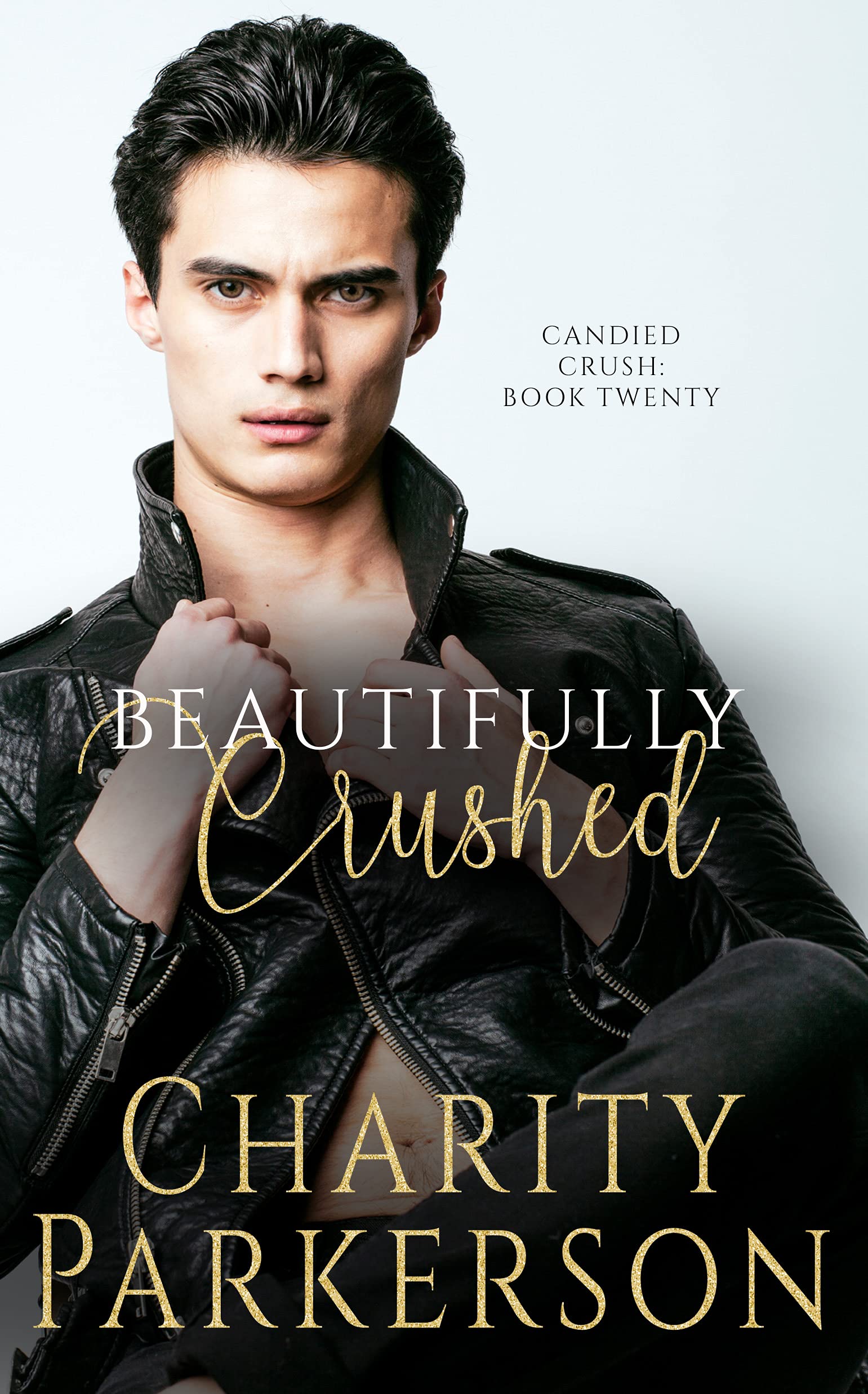 Beautifully Crushed (Candied Crush #20)