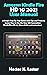 Amazon Kindle Fire HD 10 2021 User Manual by Hector K Lester Amazon Kindle Fire HD 10 2021 User Manual by Hector K Lester