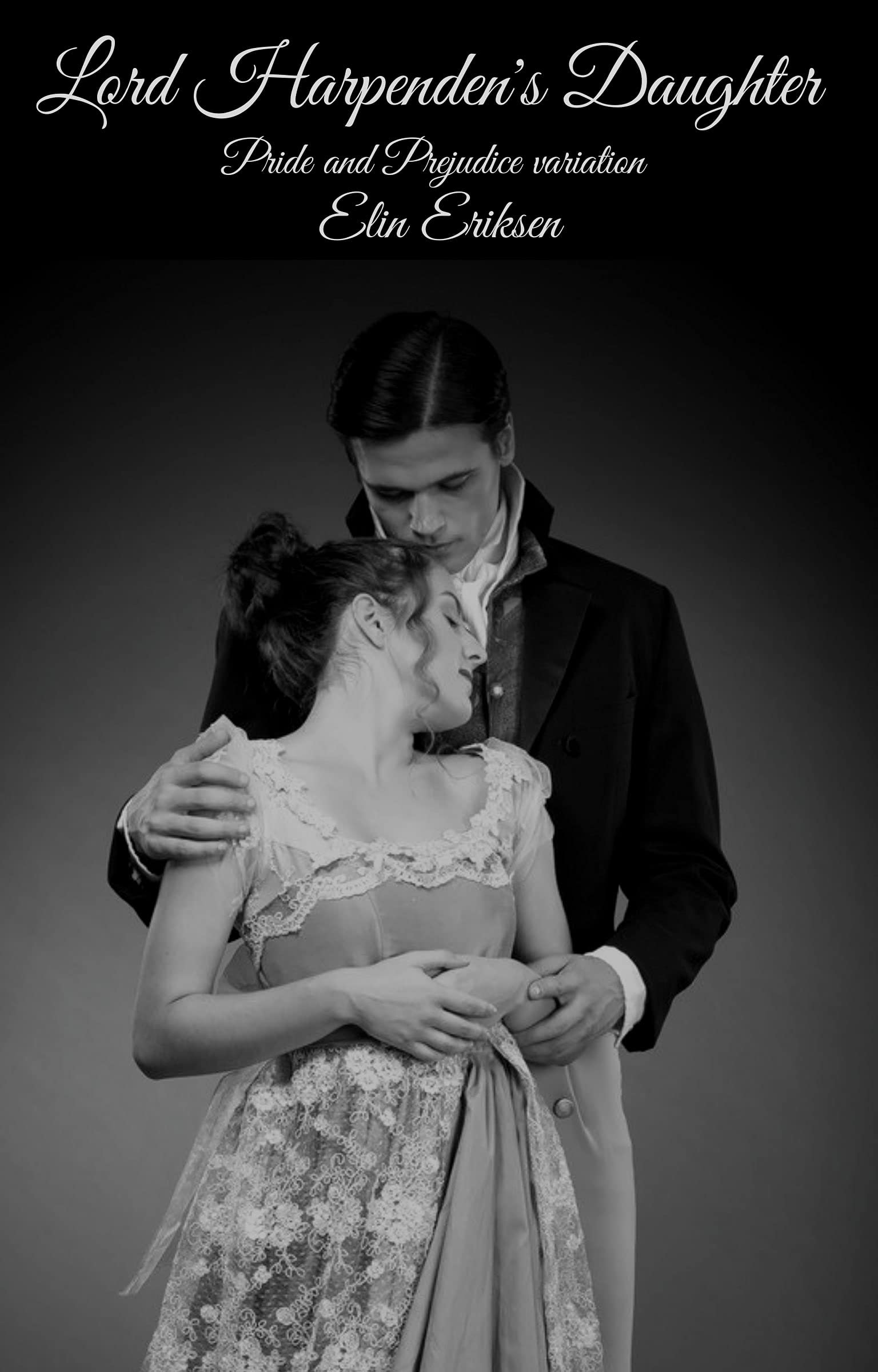 Lord Harpenden's Daughter : Pride and Prejudice variation (Kindle Edition)