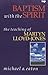 Baptism with the spirit: Teaching Of Martyn Lloyd-Jones