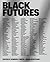 Black Futures
