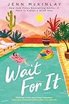 Wait For It by Jenn McKinlay