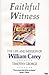 Faithful Witness: Life And Mission Of William Carey