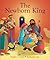 The Newborn King: The Story...