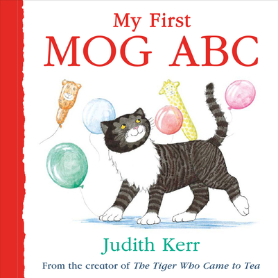 My First MOG ABC: The illustrated adventures of the nation’s favourite cat, from the author of The Tiger Who Came To Tea