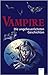 Vampire - Die ungeheuerlichsten Geschichten
